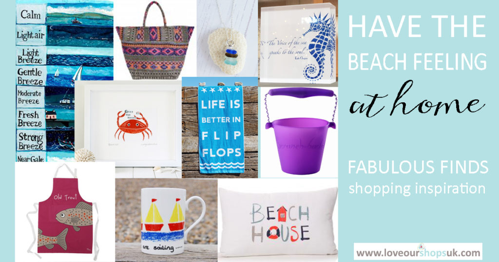 How to have the beach feeling at home. Coastal themed buys from independent shopping directory www.loveourshopsuk.com